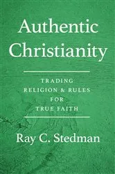 Book cover of Authentic Christianity by Ray C. Stedman