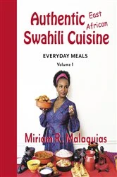 Book cover of Authentic East African Swahili Cuisine by Miriam Malaquias