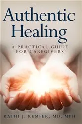 Book cover of Authentic Healing by Kathi Kemper