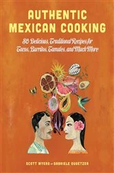 Book cover of Authentic Mexican Cooking by Scott Myers