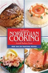 Book cover of Authentic Norwegian Cooking by Astrid Karlsen Scott
