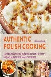 Book cover of Authentic Polish Cooking by Marianna Dworak