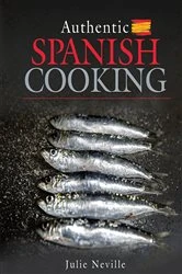 Book cover of Authentic Spanish Cooking by Julie Neville