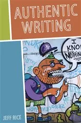 Book cover of Authentic Writing by Jeffrey Rice