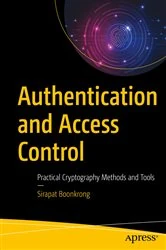 Book cover of Authentication and Access Control by Sirapat Boonkrong