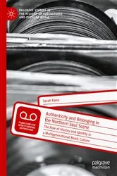 Book cover of Authenticity and Belonging in the Northern Soul Scene by Sarah Raine