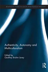 Book cover of Authenticity, Autonomy and Multiculturalism by Geoffrey Brahm Levey