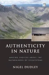 Book cover of Authenticity in Nature by Nigel Dudley