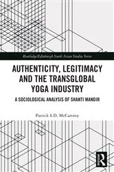 Book cover of Authenticity, Legitimacy and the Transglobal Yoga Industry by Patrick S.D. McCartney