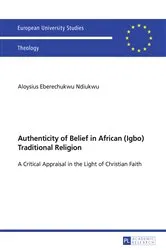 Book cover of Authenticity of Belief in African (Igbo) Traditional Religion by Aloysius Ndiukwu
