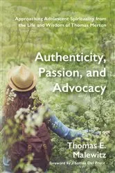 Book cover of Authenticity, Passion, and Advocacy by Thomas E. Malewitz