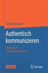 Book cover of Authentisch kommunizieren by Stefan Bannwart