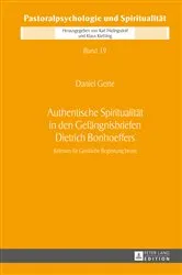 Book cover of Authentische Spiritualitaet in den Gefaengnisbriefen Dietrich Bonhoeffers by Klaus Kießling