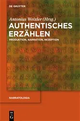 Book cover of Authentisches Erzählen by Antonius Weixler
