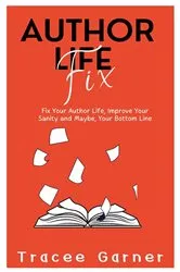 Book cover of Author Life Fix by Tracee Garner