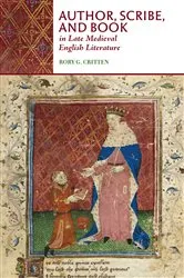Book cover of Author, Scribe, and Book in Late Medieval English Literature by Rory G. Critten