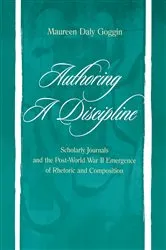 Book cover of Authoring A Discipline by Maureen Daly Goggin