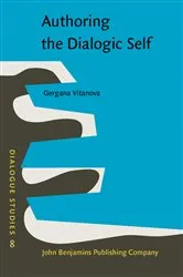 Book cover of Authoring the Dialogic Self by Gergana Vitanova