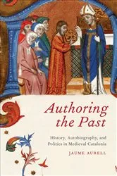 Book cover of Authoring the Past by Jaume Aurell