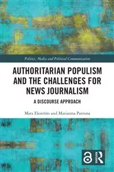 Book cover of Authoritarian Populism and the Challenges for News Journalism by Mats Ekström