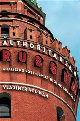 Book cover of Authoritarian Russia by Vladimir Gel'man