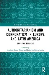 Book cover of Authoritarianism and Corporatism in Europe and Latin America by António Costa Pinto
