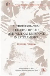Book cover of Authoritarianism, Cultural History, and Political Resistance in Latin America by Federico Pous