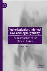 Book cover of Authoritarianism, Informal Law, and Legal Hybridity by Ihsan Yilmaz