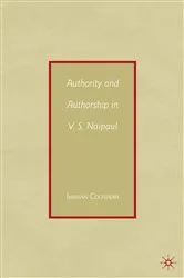 Book cover of Authority and Authorship in V.S. Naipaul by I. Coovadia