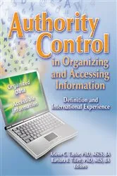 Book cover of Authority Control in Organizing and Accessing Information by Barbara Tillett