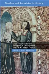 Book cover of Authority, Gender and Emotions in Late Medieval and Early Modern England by Susan Broomhall