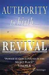 Book cover of Authority to Birth Revival by Ric Steininger