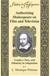 Book cover of Authorizing Shakespeare on Film and Television by Willson, Jr., Robert F.