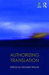 Book cover of Authorizing Translation by Michelle Woods