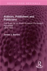 Book cover of Authors, Publishers and Politicians by James J. Barnes