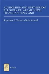 Book cover of Authorship and First-Person Allegory in Late Medieval France and England by Stephanie A. Viereck Gibbs Kamath