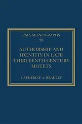 Book cover of Authorship and Identity in Late Thirteenth-Century Motets by Catherine A. Bradley