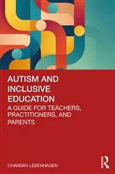 Book cover of Autism and Inclusive Education by Chandra Lebenhagen