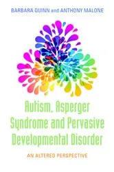 Book cover of Autism, Asperger Syndrome and Pervasive Developmental Disorder by Barbara H. Quinn