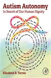Book cover of Autism Autonomy by Elizabeth B. Torres