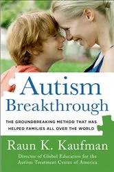 Book cover of Autism Breakthrough by Raun K. Kaufman