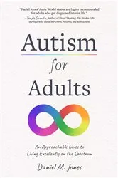 Book cover of Autism for Adults by Daniel Jones