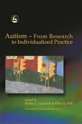 Book cover of Autism - From Research to Individualized Practice by Dr Robin Gabriels
