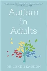Book cover of Autism in Adults by Luke Beardon