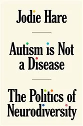 Book cover of Autism is not a Disease by Jodie Hare