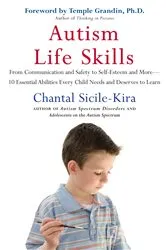 Book cover of Autism Life Skills by Chantal Sicile-Kira
