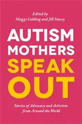 Book cover of Autism Mothers Speak Out by Margaret Golding