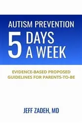 Book cover of Autism Prevention 5 Days a Week by Jeff Zadeh
