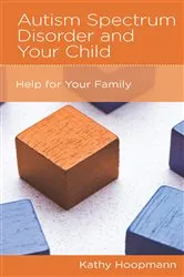 Book cover of Autism Spectrum Disorder and Your Child by Kathy Hoopmann