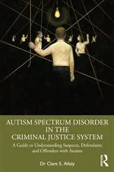 Book cover of Autism Spectrum Disorder in the Criminal Justice System by Unknown